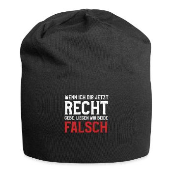 Wenn ich dir Recht gebe liegen wir beide falsch - Jersey-Beanie - Schwarz - Vorne