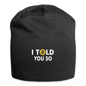 I Told You So Bitcoin Button Kryptowährungen - Jersey-Beanie - Schwarz - Vorne
