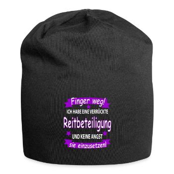 Finger weg! verrückte Reitbeteiligung keine Angst - Jersey-Beanie - Schwarz - Vorne