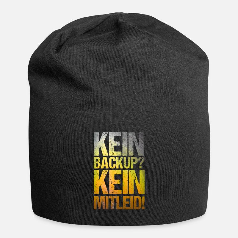 Kein Backup Kein Mitleid Lustiger Computer Spruch - Jersey-Beanie - Schwarz