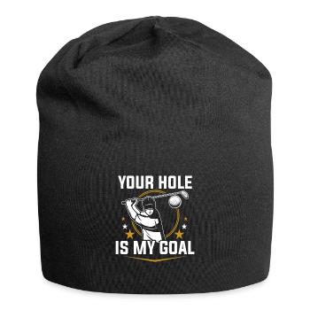 Dein Loch ist mein Ziel - Jersey-Beanie - Schwarz - Vorne