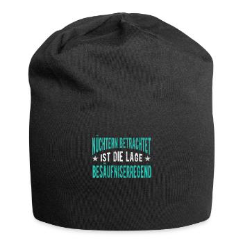 Nüchtern betrachtet ist die Lage besäufniserregend - Jersey-Beanie - Schwarz - Vorne