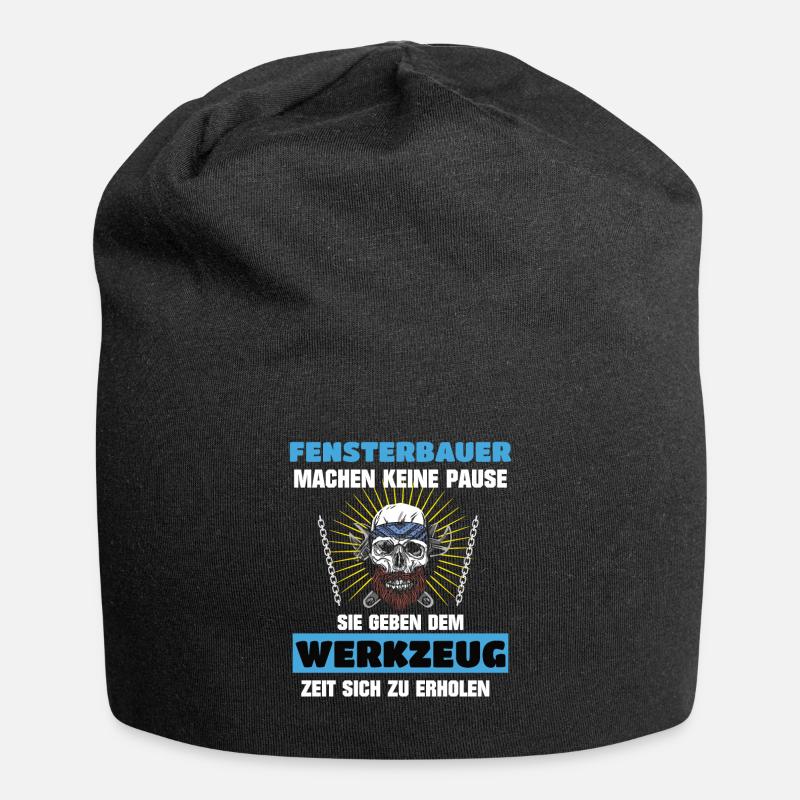 Fensterbauer Fenstermonteur Machen keine Pause - Jersey-Beanie - Schwarz