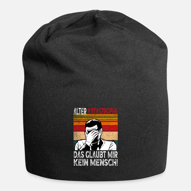 Alter Katastrophe das glaubt mir kein Mensch! - Jersey-Beanie - Schwarz