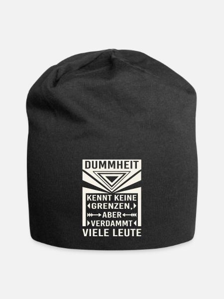 Dummheit kennt keine Grenzen, aber viele Leute - Jersey-Beanie - Schwarz