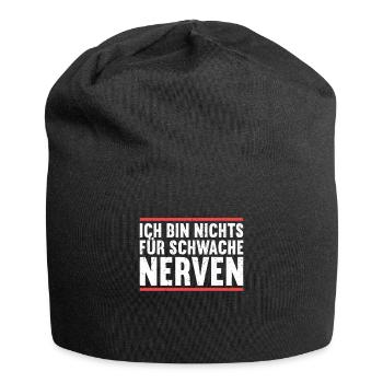 Ich bin nichts für schwache Nerven - Jersey-Beanie - Schwarz - Vorne