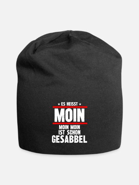 es heisst moin moin moin ist schon gesabbel - Jersey-Beanie - Schwarz