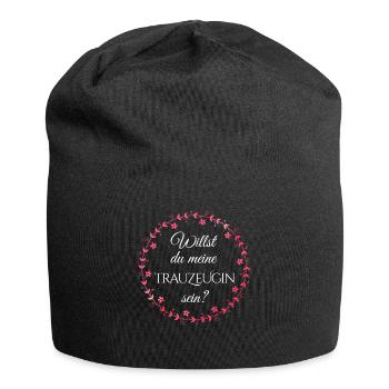 Willst du meine Trauzeugin sein Fragen Hochzeit - Jersey-Beanie - Schwarz - Vorne