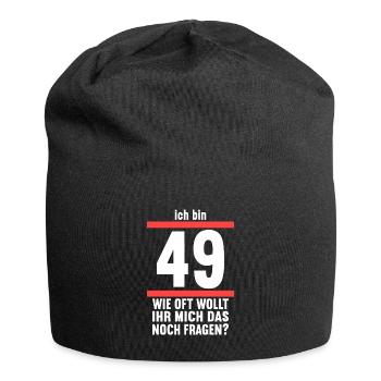 Ich bin 49 wie oft noch 50 Jahre 50. Geburtstag - Jersey-Beanie - Schwarz - Vorne