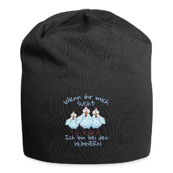 Wenn ihr mich sucht ich bin bei den Hühnern - Jersey-Beanie - Schwarz - Vorne