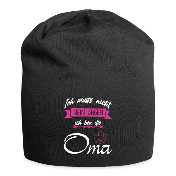 Ich muss nicht nein sagen ich bin Oma - Jersey-Beanie - Schwarz - Vorne