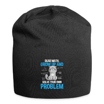 Dear Math Grow Up And Solve Your Own Problems - Jersey Beanie - black - Front