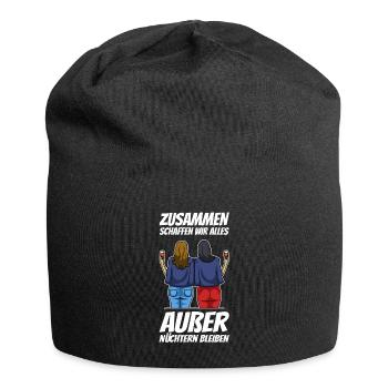 Zusammen schaffen wir alles außer nüchtern bleiben - Jersey-Beanie - Schwarz - Vorne