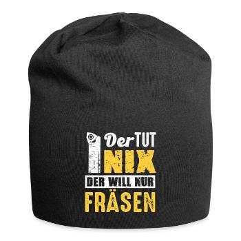 Der Tut Nix Der Will Nur Fräsen Zerspanung Fräser - Jersey-Beanie - Schwarz - Vorne
