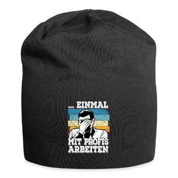 Alter Katastrophe Einmal mit Profis Arbeiten - Jersey-Beanie - Schwarz - Vorne