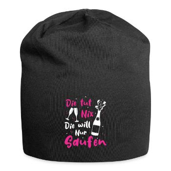 Die Tut Nix Die Will Nur Saufen Sekt Party Alkohol - Jersey-Beanie - Schwarz - Vorne