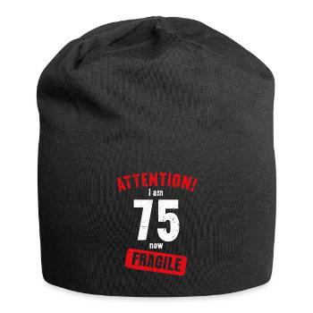 Achtung Ich bin jetzt 75 Fragile 75. Geburtstag - Jersey-Beanie - Schwarz - Vorne