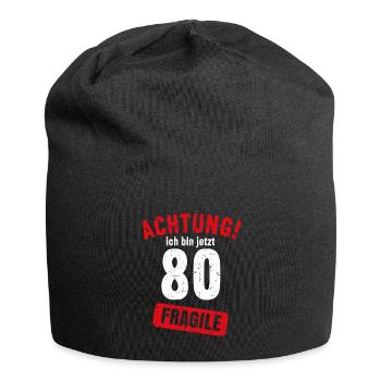 Achtung Ich bin jetzt 80 Fragile 80. Geburtstag - Jersey-Beanie - Schwarz - Vorne