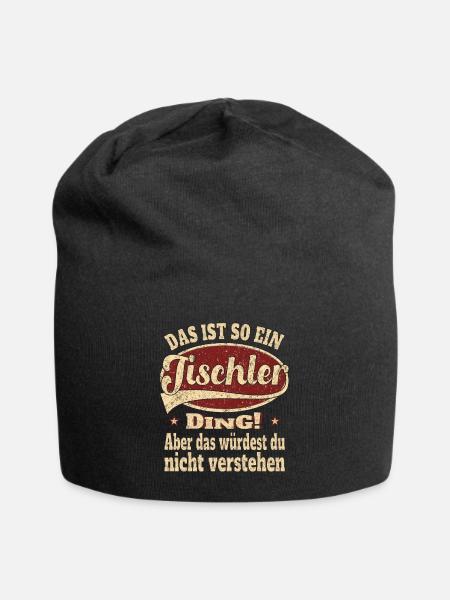 Tischler Das ist so ein Tischler - Jersey-Beanie - Schwarz