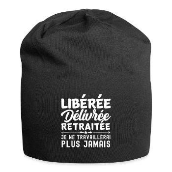 Libérée délivrée retraitée, cadeau retraite - Bonnet en jersey - noir - Devant