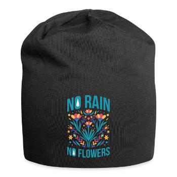 No Rain No Flowers Motivating Quotes Gift - Jersey Beanie - black - Front
