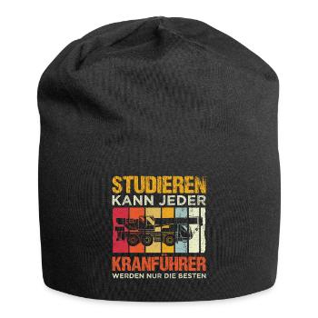 Studieren kann Jeder - Kranführer werden nur die B - Jersey-Beanie - Schwarz - Vorne