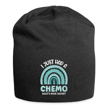 I Just Had A Chemo What's Your Excuse - Jersey Beanie - black - Front