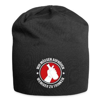 Wir müssen aufhören weniger zu Trinken - Jersey-Beanie - Schwarz - Vorne