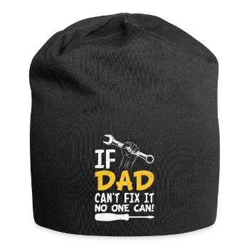 If dad can't fix it, no one can fix it - Jersey Beanie - black - Front