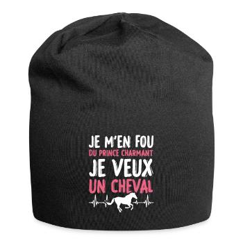 Je m'en fou du prince charmant je veux un cheval - Bonnet en jersey - noir - Devant