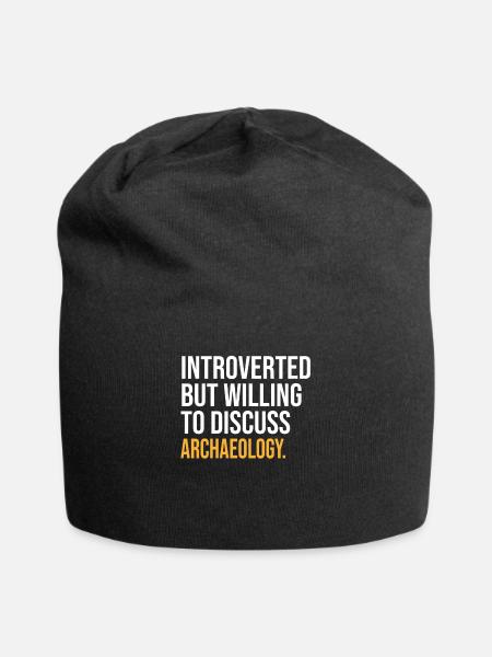 INTROVERTED BUT WILLING TO DISCUSS ARCHAEOLOGY FUN - Jersey Beanie - black