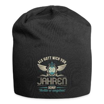 Als Gott mich vor 30 Jahren schuf wollte angeben - Jersey-Beanie - Schwarz - Vorne