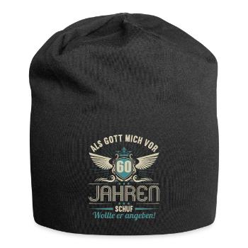 Als Gott mich vor 60 Jahren schuf wollte angeben - Jersey-Beanie - Schwarz - Vorne