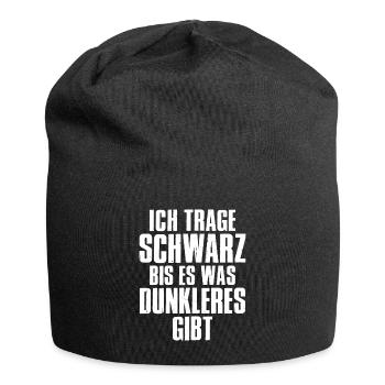 Ich trage schwarz bis es was dunkleres gibt - Jersey-Beanie - Schwarz - Vorne