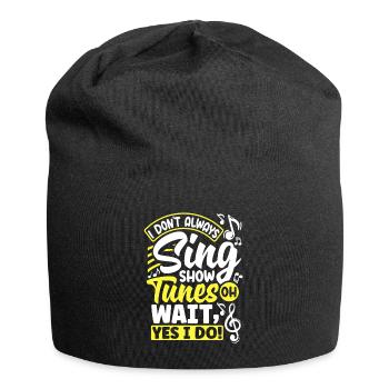 Theater Thespian Thespianism I Dont Always Sing - Jersey-Beanie - Schwarz - Vorne