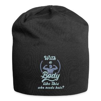 Who needs hair with such a body baldness fun - Jersey Beanie - black - Front