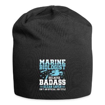 Marine Biologist Because Badass Ocean Saver Ocean - Jersey Beanie - black - Front