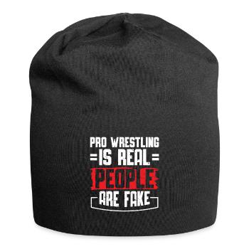 Pro Wrestling Is Real People Are Fake Funny - Bonnet en jersey - noir - Devant
