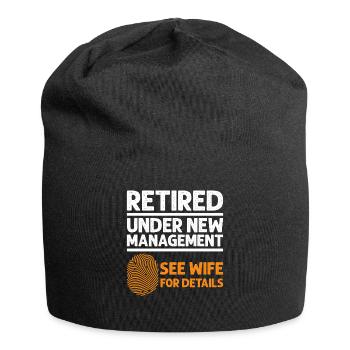 Retired Under New Management See Wife Retirement - Jersey Beanie - black - Front