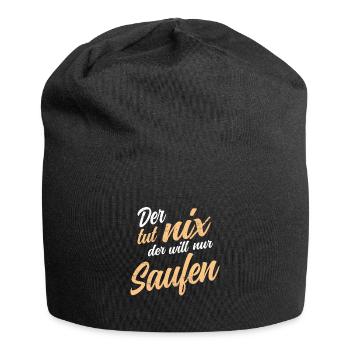 Der tut nix der will nur saufen Party Polter Bier - Jersey-Beanie - Schwarz - Vorne