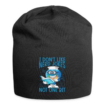 I Don't Like Nerd Jokes, Not One Bit - Science - Jersey Beanie - black - Front