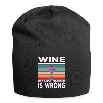 Vin parce que le meurtre est un mauvais dicton buveur de vin - Bonnet en jersey - noir - Devant