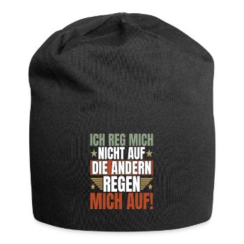 Ich reg Mich Nicht Auf die Anderen Lustiger Spruch - Jersey-Beanie - Schwarz - Vorne