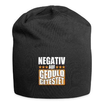 Negativ auf Geduld Getestet Lustiger Spruch - Jersey-Beanie - Schwarz - Vorne