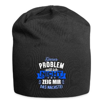 Dieses Problem will ich nicht zeig mir das nächste - Jersey-Beanie - Schwarz - Vorne