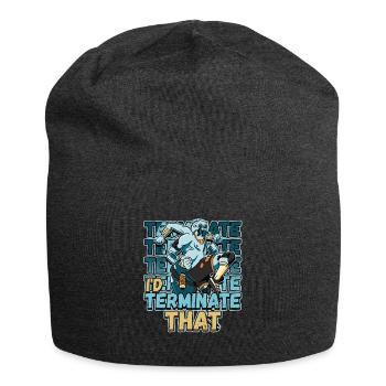 I'd Terminate That Pest Control Design for a Bug - Jersey Beanie - charcoal grey - Front