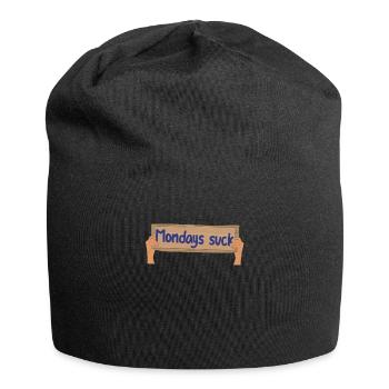 Hold Up Sign Mondays Suck Arbeit Nervt Shirt - Jersey-Beanie - Schwarz - Vorne