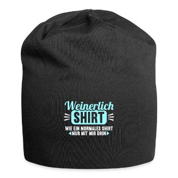 Weinerlich Shirt wie normales nur mit mir drin - Jersey-Beanie - Schwarz - Vorne