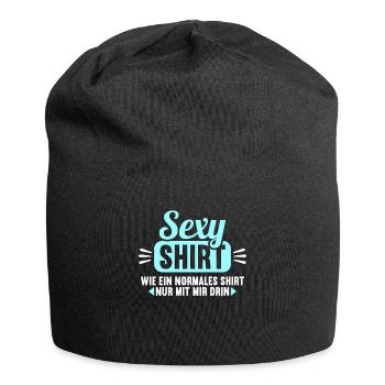 Sexy Shirt wie normales Shirt nur mit mir drin - Jersey-Beanie - Schwarz - Vorne
