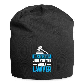 Talking is cheap until you talk to a lawyer - Jersey Beanie - black - Front